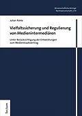 E-Book (pdf) Vielfaltssicherung und Regulierung von Medienintermediären von Julian Pohle
