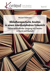 E-Book (pdf) Bibliotherapeutische Ansätze in einem interdisziplinären Unterricht von Miriam Holtmann