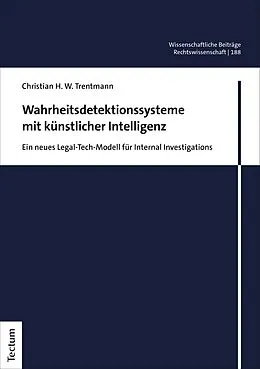 E-Book (pdf) Wahrheitsdetektionssysteme mit künstlicher Intelligenz von Christian H. W. Trentmann