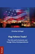 E-Book (pdf) Flag Follows Trade? von Christian Schlegel