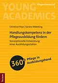 E-Book (pdf) Handlungskompetenz in der Pflegeausbildung fördern von Christina Filipe, Sandra Wöbeking