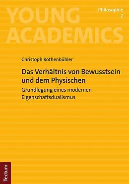 E-Book (pdf) Das Verhältnis von Bewusstsein und Physischem von Christoph Rothenbühler