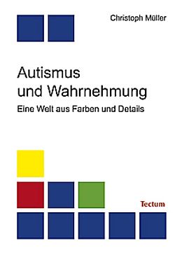 Kartonierter Einband Autismus und Wahrnehmung von Christoph Müller