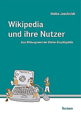Kartonierter Einband Wikipedia und ihre Nutzer von Meike Jaschniok