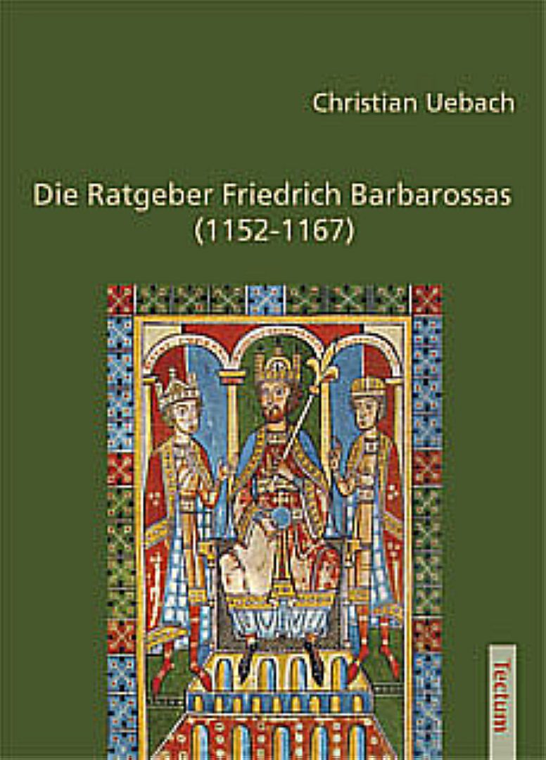 Die Ratgeber Friedrich Barbarossas (1152-1167)
