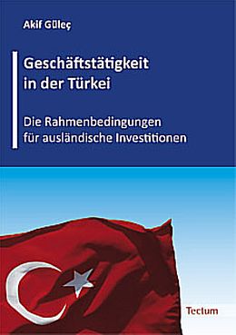 Kartonierter Einband Geschäftstätigkeit in der Türkei von Akif Gülec