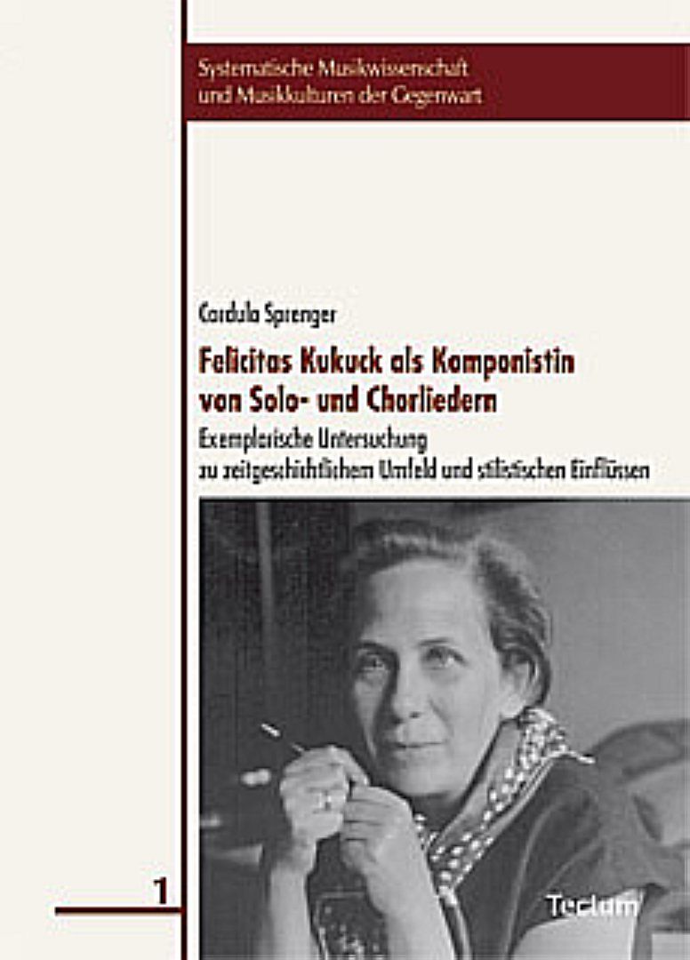 Felicitas Kukuck als Komponistin von Solo- und Chorliedern
