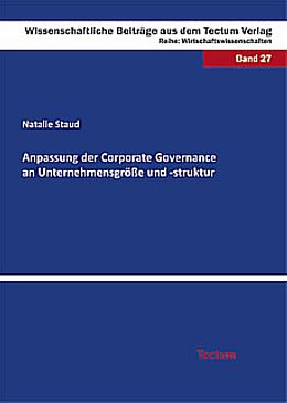 Kartonierter Einband Anpassung der Corporate Governance an Unternehmensgröße und -struktur von Natalie Staud