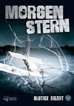 E-Book (epub) Morgenstern 03 - Blutige Eiszeit von Raimon Weber