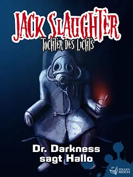 E-Book (epub) Jack Slaughter - Dr. Darkness sagt Hallo von Lars Peter Lueg