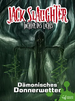 E-Book (epub) Jack Slaughter - Dämonisches Donnerwetter von Lars Peter Lueg