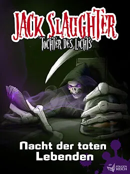 E-Book (epub) Jack Slaughter - Nacht der toten Lebenden von Lars Peter Lueg