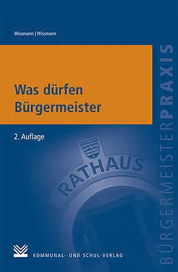 E-Book (epub) Was dürfen Bürgermeister von Monika Wissmann, Martin Wissmann