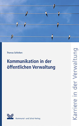 Kartonierter Einband Kommunikation in der öffentlichen Verwaltung von Thomas Schleiken