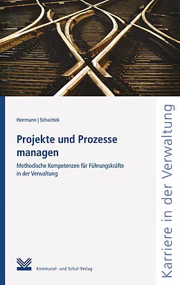 E-Book (epub) Projekte und Prozesse managen von Dorothea Herrmann, Sabine Schwittek