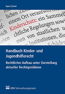 Kartonierter Einband Handbuch Kinder- und Jugendhilferecht von Jan Kepert, Peter-Christian Kunkel