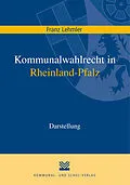 E-Book (pdf) Kommunalwahlrecht in Rheinland-Pfalz von Franz Lehmler