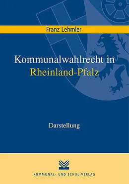 E-Book (pdf) Kommunalwahlrecht in Rheinland-Pfalz von Franz Lehmler