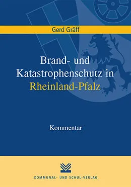 E-Book (pdf) Brand- und Katastrophenschutz in Rheinland-Pfalz von Gerd Gräff