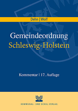 Fester Einband Gemeindeordnung Schleswig-Holstein von Klaus D Dehn, Thorsten I Wolf