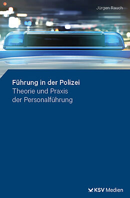 Kartonierter Einband Führung in der Polizei von Jürgen Rauch