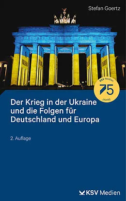 E-Book (pdf) Der Krieg in der Ukraine und die Folgen für Deutschland und Europa von Stefan Goertz