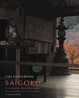 Fester Einband Saigoku - Auf Japans Pilgerweg der 33 Tempel von Cees Nooteboom