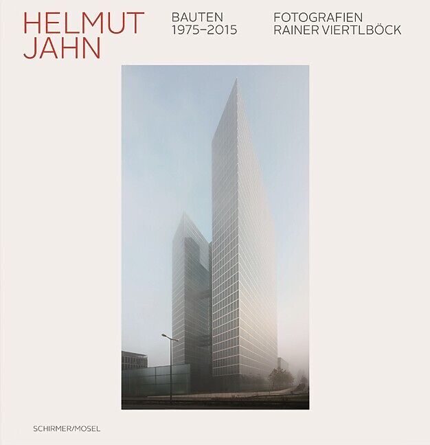 Helmut Jahn: Bauten / Buildings 1975-2015