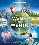 Fester Einband LONELY PLANET Bildband Wann am besten wohin? von LONELY PLANET Deutschland