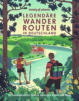 Fester Einband Lonely Planet Bildband Legendäre Wanderrouten in Deutschland von Muriel Brunswig, Matthias Eickhoff, Julia Reichardt