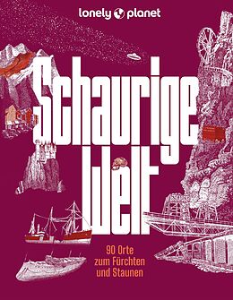 Fester Einband LONELY PLANET Bildband Schaurige Welt von Jörg Martin Dauscher, Corinna Melville, Jens Bey