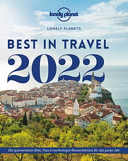 Kartonierter Einband Lonely Planet Best in Travel 2022 von Lonely Planet