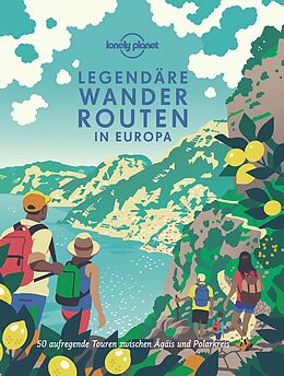Fester Einband LONELY PLANET Bildband Legendäre Wanderrouten in Europa von Lonely Planet