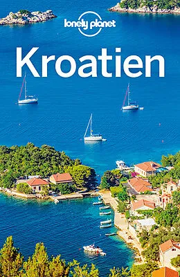 Kartonierter Einband Lonely Planet Reiseführer Kroatien von Vesna Maric, Anja Mutic