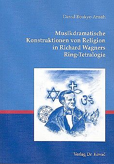 Musikdramatische Konstruktionen von Religion in Richard Wagners Ring-Tetralogie