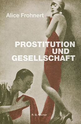 Kartonierter Einband Prostitution und Gesellschaft von Alice Frohnert