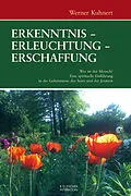 E-Book (pdf) Erkenntnis - Erleuchtung - Erschaffung von Werner Kuhnert