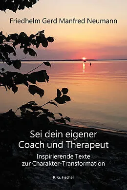 E-Book (pdf) Sei dein eigener Coach und Therapeut von Friedhelm Gerd Manfred Neumann