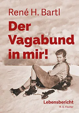 E-Book (epub) Der Vagabund in mir! von René H. Bartl