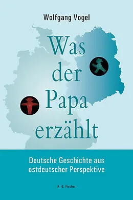E-Book (epub) Was der Papa erzählt von Wolfgang Vogel
