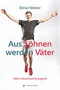 E-Book (epub) Aus Söhnen werden Väter von Elmar Stelzer