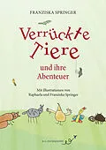 E-Book (epub) Verrückte Tiere und ihre Abenteuer von Franziska Springer