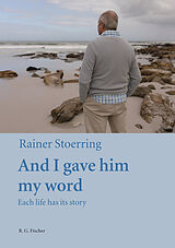 eBook (epub) And I gave him my word de Rainer Stoerring