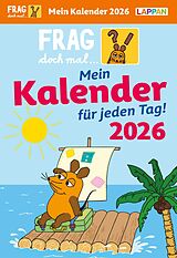 Kalender Frag doch mal ... die Maus: Tageskalender 2026  Mein Kalender für jeden Tag! von Hannah Flessner