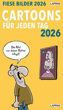 Kalender Fiese Bilder Cartoons für jeden Tag 2026: Tagesabreißkalender von Diverse