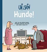 Fester Einband Uli Stein Cartoon-Geschenke: Hunde! von Uli Stein