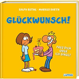 Fester Einband Glückwunsch! Freu dich oder ich singe! von Markus Barth