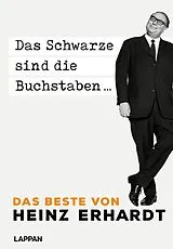 Fester Einband Heinz Erhardt: Das Schwarze sind die Buchstaben von Heinz Erhardt