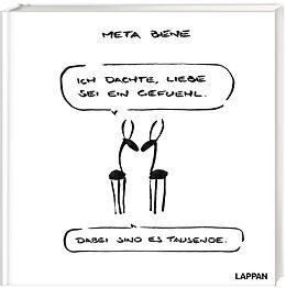 Fester Einband Ich dachte, Liebe sei ein Gefühl, dabei sind es tausende! von meta bene