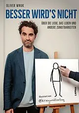 Fester Einband Besser wird's nicht von Oliver Wnuk